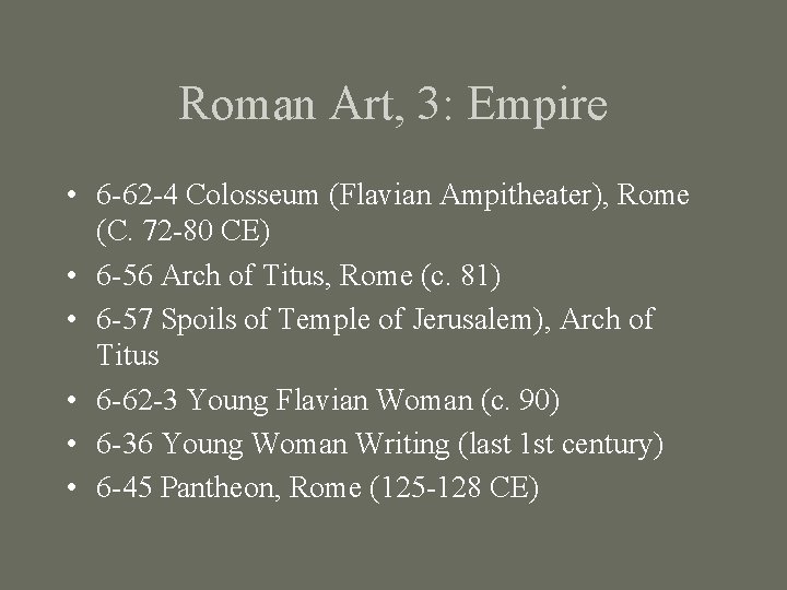 Roman Art, 3: Empire • 6 -62 -4 Colosseum (Flavian Ampitheater), Rome (C. 72