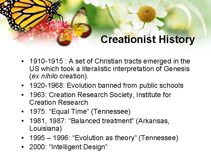 Creationist History • 1910 -1915 : A set of Christian tracts emerged in the