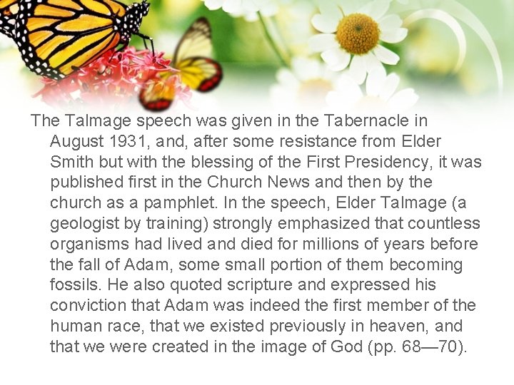 The Talmage speech was given in the Tabernacle in August 1931, and, after some