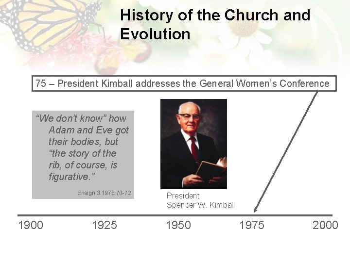 History of the Church and Evolution 75 – President Kimball addresses the General Women’s