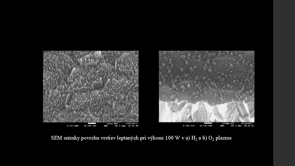 SEM snímky povrchu vrstiev leptaných pri výkone 100 W v a) H 2 a
