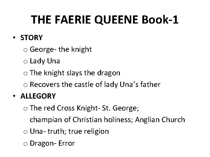 THE FAERIE QUEENE Book-1 • STORY o George- the knight o Lady Una o
