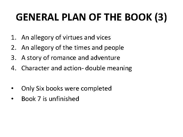 GENERAL PLAN OF THE BOOK (3) 1. 2. 3. 4. An allegory of virtues