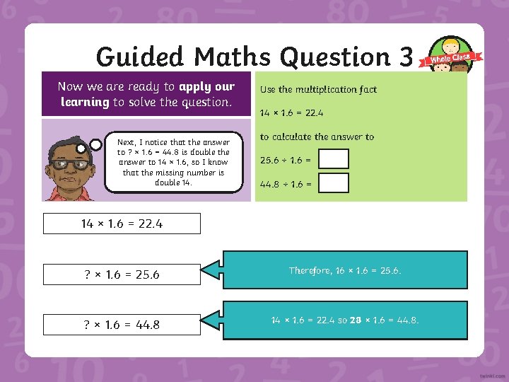 Guided Maths Question 3 Now we are ready to apply our learning to solve