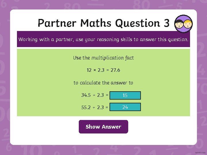 Partner Maths Question 3 Working with a partner, use your reasoning skills to answer