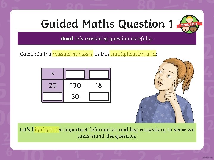 Guided Maths Question 1 Read this reasoning question carefully. Calculate the missing numbers in