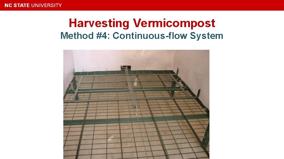 Harvesting Vermicompost Method #4: Continuous-flow System 