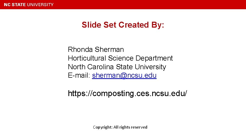 Slide Set Created By: Rhonda Sherman Horticultural Science Department North Carolina State University E-mail: