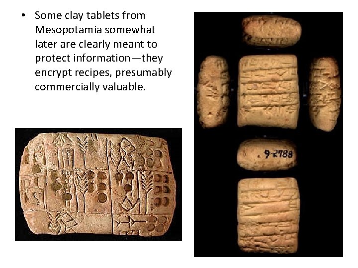  • Some clay tablets from Mesopotamia somewhat later are clearly meant to protect