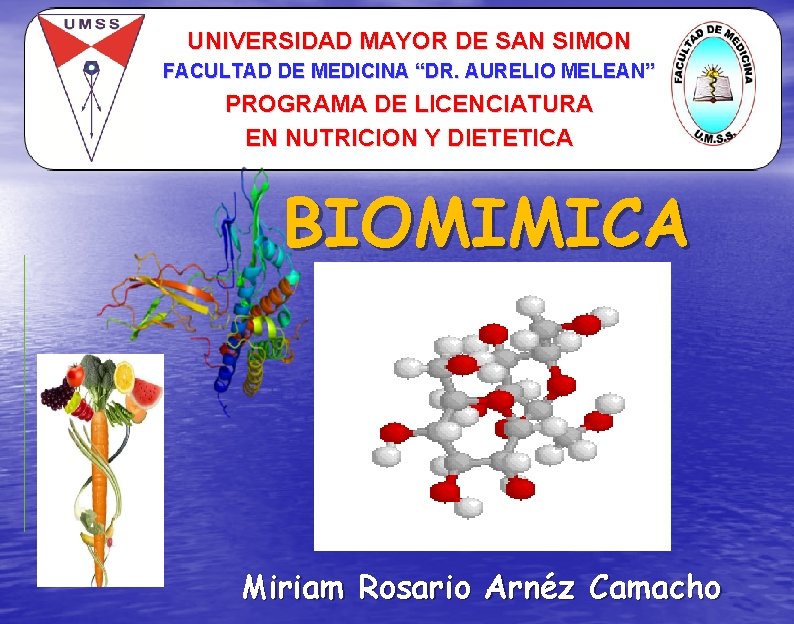 UNIVERSIDAD MAYOR DE SAN SIMON FACULTAD DE MEDICINA “DR. AURELIO MELEAN” PROGRAMA DE LICENCIATURA