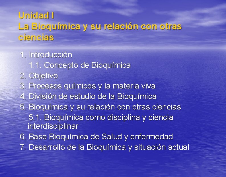 Unidad I La Bioquímica y su relación con otras ciencias 1. Introducción 1. 1.