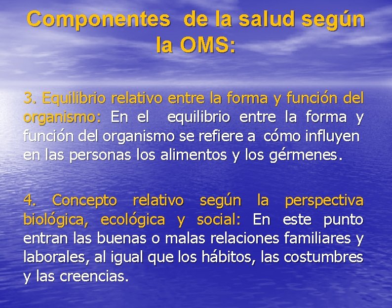 Componentes de la salud según la OMS: 3. Equilibrio relativo entre la forma y