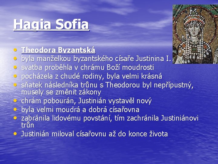 Hagia Sofia • • • Theodora Byzantská byla manželkou byzantského císaře Justinina I. svatba