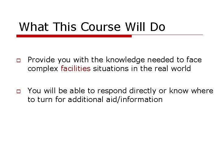 What This Course Will Do Provide you with the knowledge needed to face complex