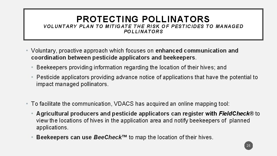 PROTECTING POLLINATORS VOLUNTARY PLAN TO MITIGATE THE RISK OF PESTICIDES TO MANAGED POLLINATORS •