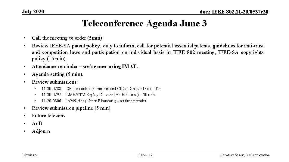 July 2020 doc. : IEEE 802. 11 -20/0537 r 30 Teleconference Agenda June 3
