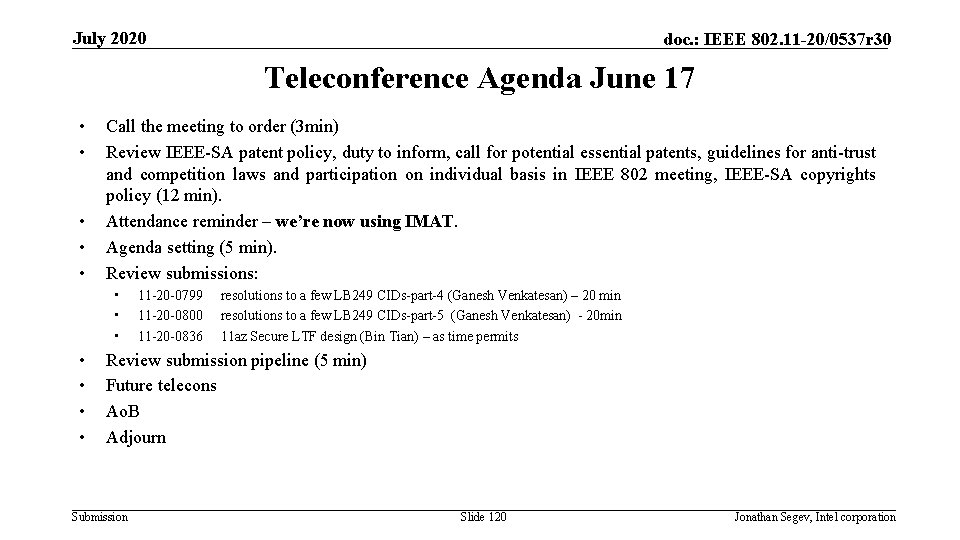 July 2020 doc. : IEEE 802. 11 -20/0537 r 30 Teleconference Agenda June 17