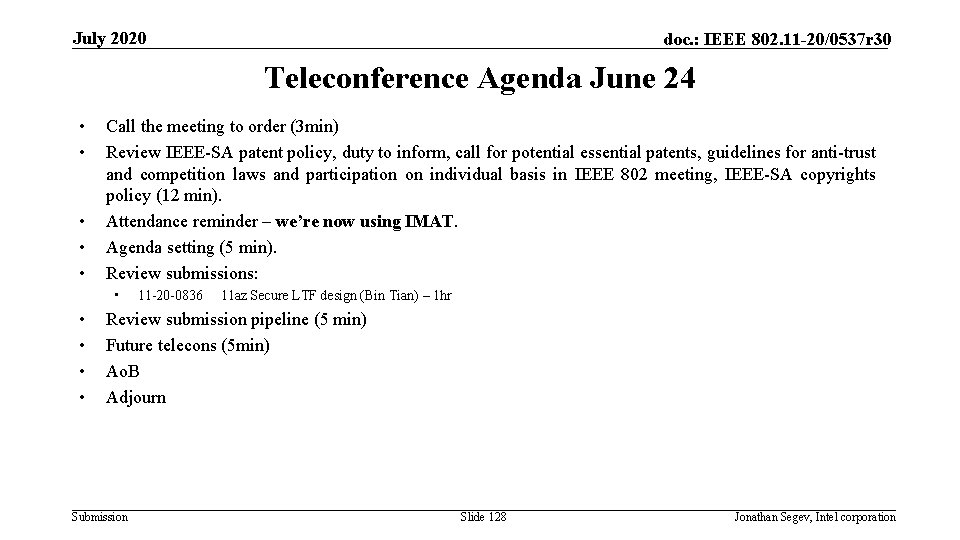 July 2020 doc. : IEEE 802. 11 -20/0537 r 30 Teleconference Agenda June 24