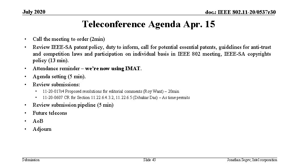 July 2020 doc. : IEEE 802. 11 -20/0537 r 30 Teleconference Agenda Apr. 15