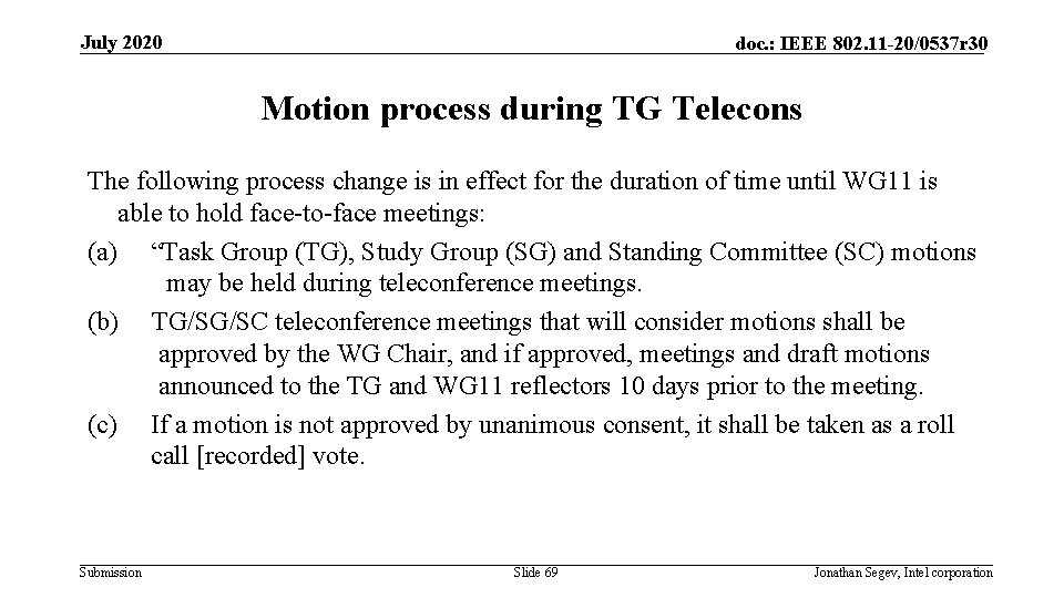 July 2020 doc. : IEEE 802. 11 -20/0537 r 30 Motion process during TG