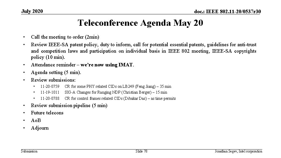 July 2020 doc. : IEEE 802. 11 -20/0537 r 30 Teleconference Agenda May 20