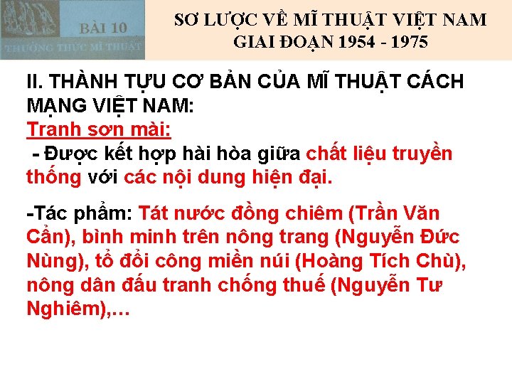 SƠ LƯỢC VỀ MĨ THUẬT VIỆT NAM GIAI ĐOẠN 1954 - 1975 II. THÀNH