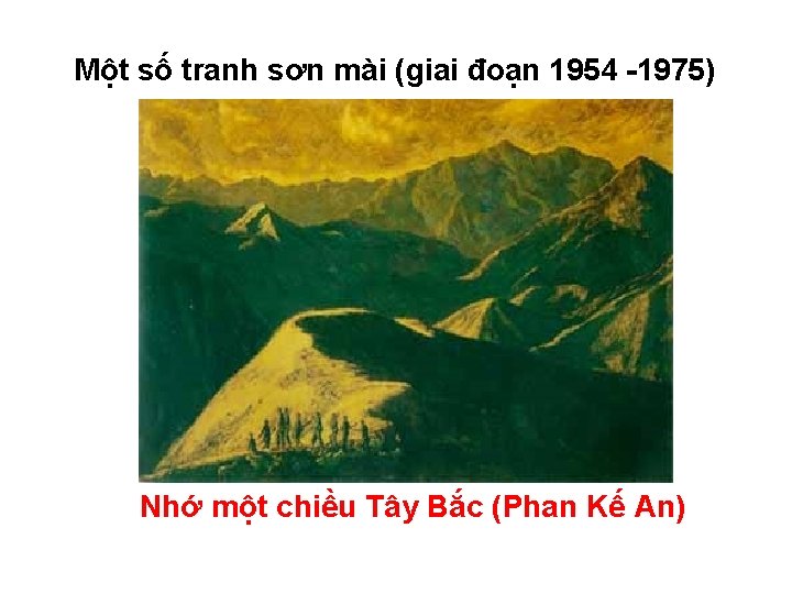 Một số tranh sơn mài (giai đoạn 1954 -1975) Nhớ một chiều Tây Bắc