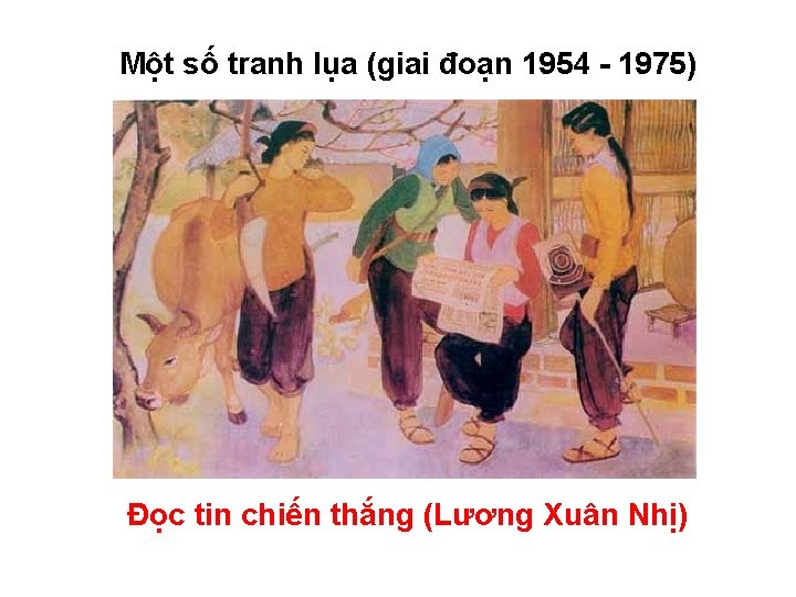 Một số tranh lụa (giai đoạn 1954 - 1975) Đọc tin chiến thắng (Lương