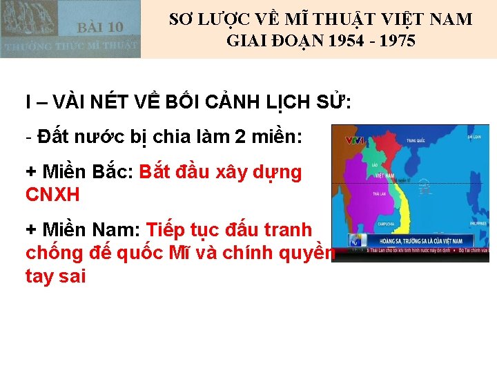 SƠ LƯỢC VỀ MĨ THUẬT VIỆT NAM GIAI ĐOẠN 1954 - 1975 I –