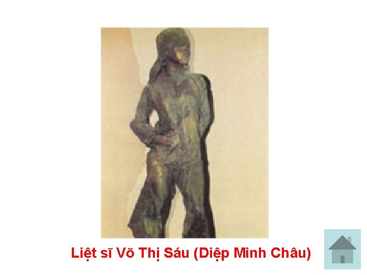 Liệt sĩ Võ Thị Sáu (Diệp Minh Châu) 