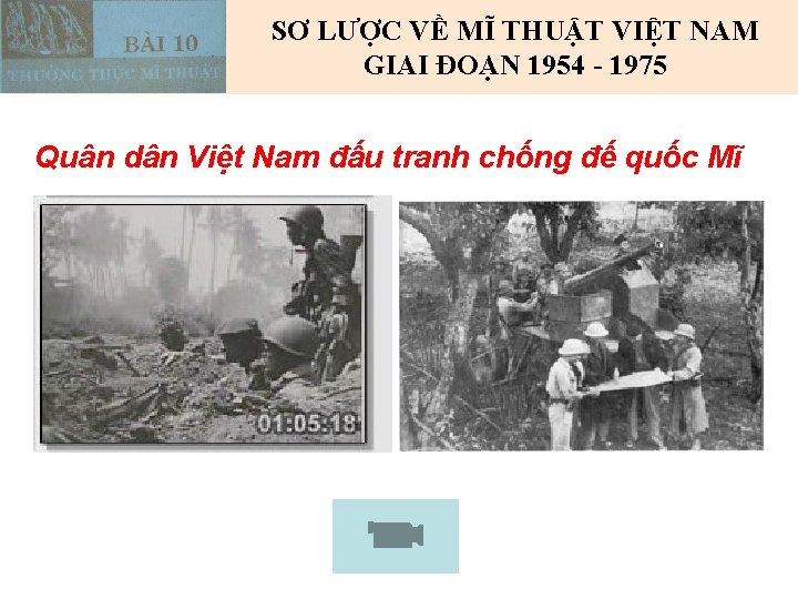 SƠ LƯỢC VỀ MĨ THUẬT VIỆT NAM GIAI ĐOẠN 1954 - 1975 Quân dân