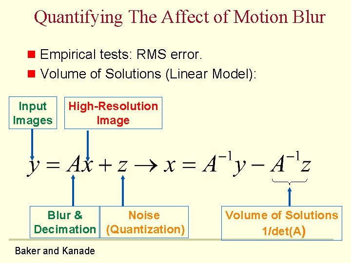 Quantifying The Affect of Motion Blur n Empirical tests: RMS error. n Volume of