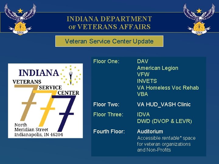 INDIANA DEPARTMENT OF VETERANS AFFAIRS Veteran Service Center Update Floor One: DAV American Legion