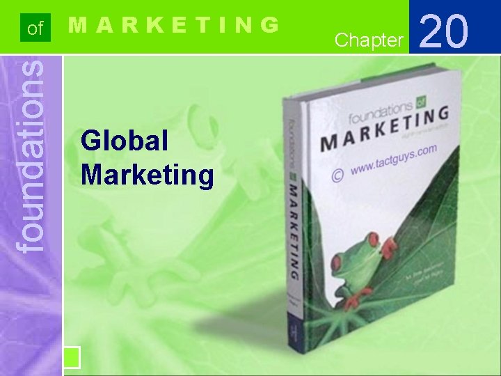 foundations of MARKETING Global Marketing Chapter 20 