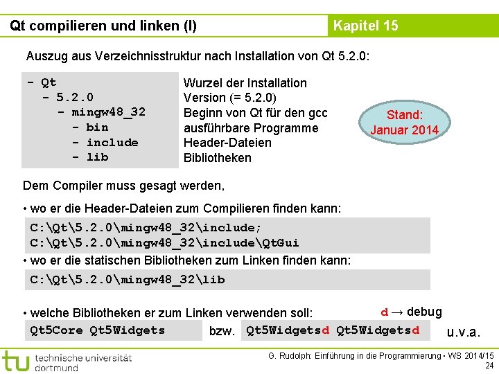 Qt compilieren und linken (I) Kapitel 15 Auszug aus Verzeichnisstruktur nach Installation von Qt