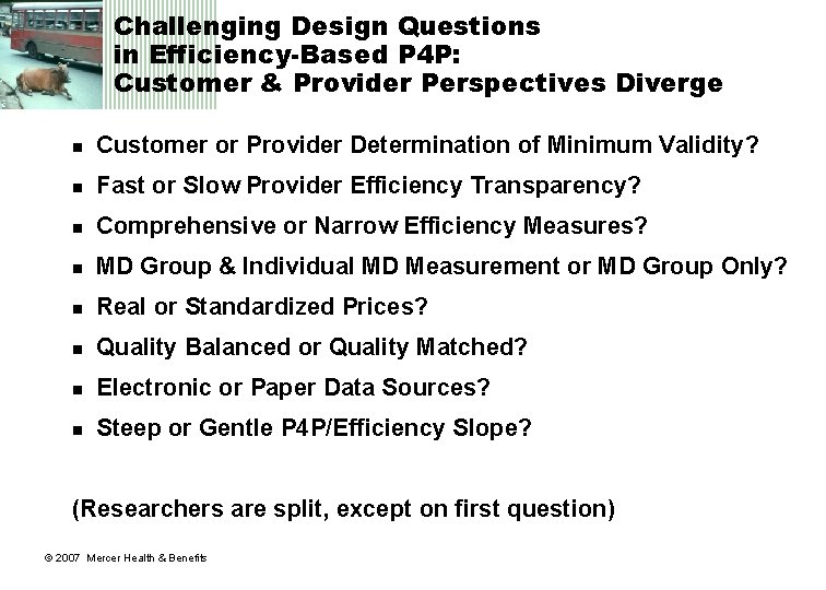 Challenging Design Questions in Efficiency-Based P 4 P: Customer & Provider Perspectives Diverge n