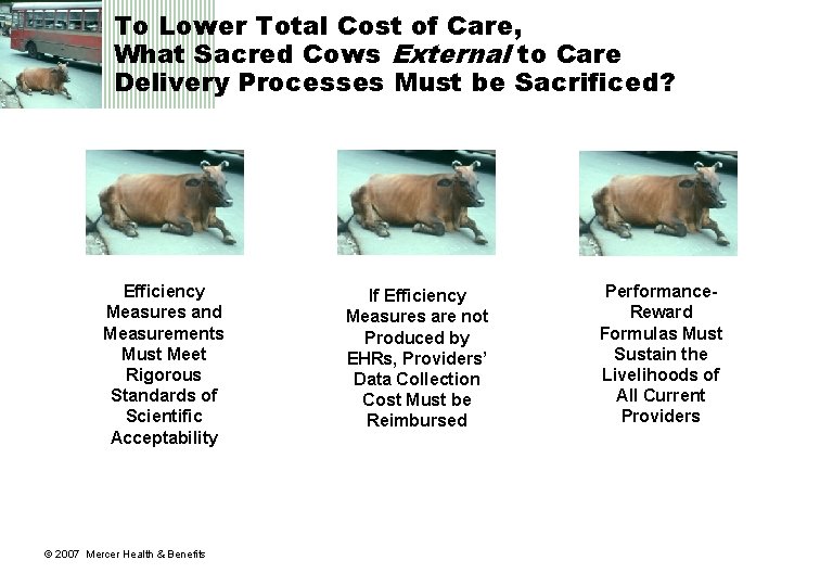 To Lower Total Cost of Care, What Sacred Cows External to Care Delivery Processes