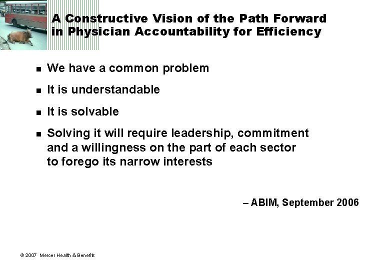 A Constructive Vision of the Path Forward in Physician Accountability for Efficiency n We