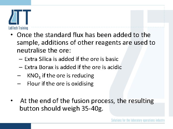  • Once the standard flux has been added to the sample, additions of