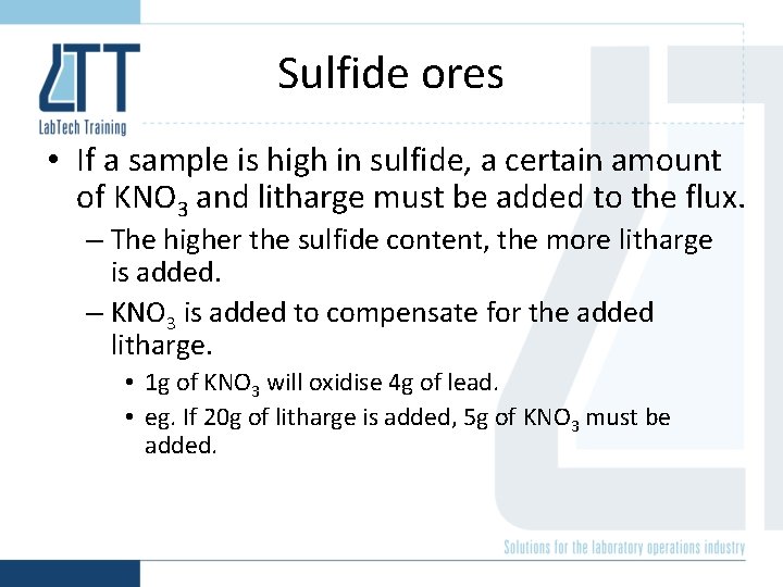 Sulfide ores • If a sample is high in sulfide, a certain amount of