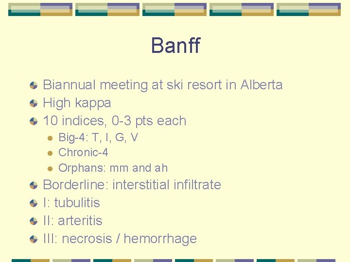 Banff Biannual meeting at ski resort in Alberta High kappa 10 indices, 0 -3