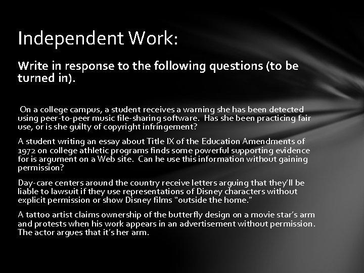 Independent Work: Write in response to the following questions (to be turned in). On