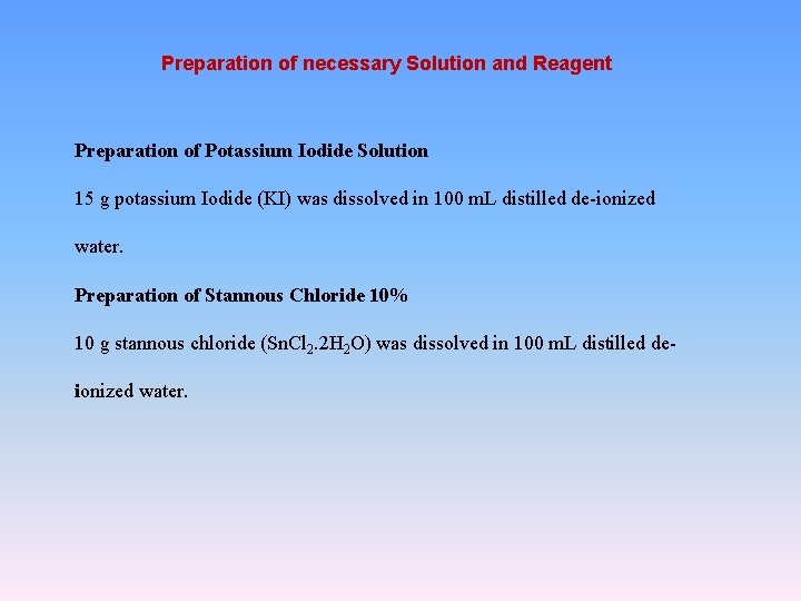 Preparation of necessary Solution and Reagent Preparation of Potassium Iodide Solution 15 g potassium
