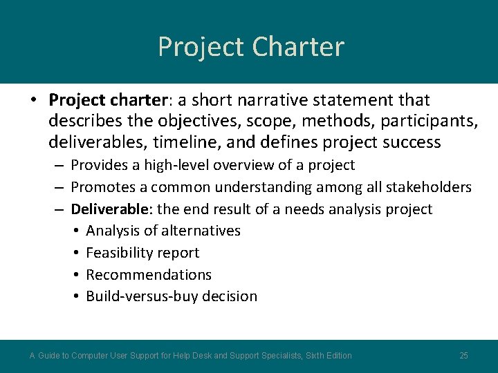 Project Charter • Project charter: a short narrative statement that describes the objectives, scope,