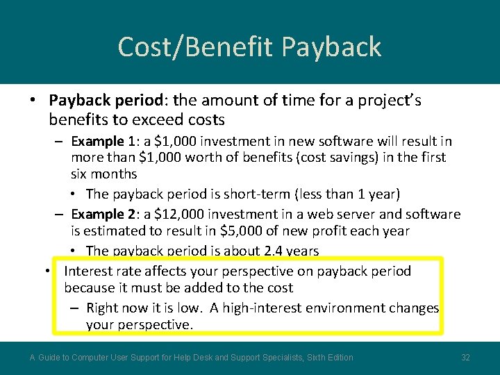 Cost/Benefit Payback • Payback period: the amount of time for a project’s benefits to