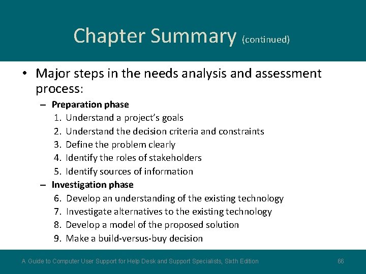 Chapter Summary (continued) • Major steps in the needs analysis and assessment process: –