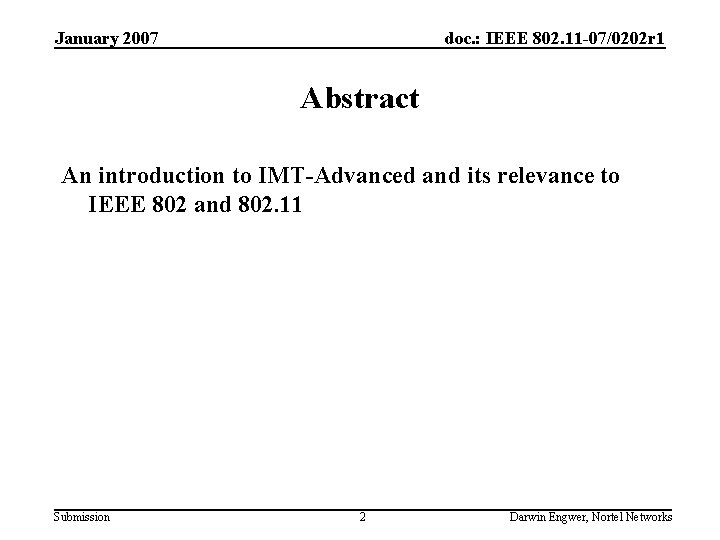 January 2007 doc. : IEEE 802. 11 -07/0202 r 1 Abstract An introduction to