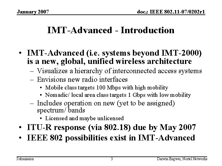 January 2007 doc. : IEEE 802. 11 -07/0202 r 1 IMT-Advanced - Introduction •