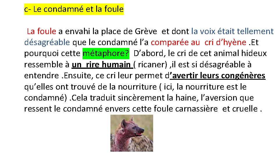 c- Le condamné et la foule La foule a envahi la place de Grève