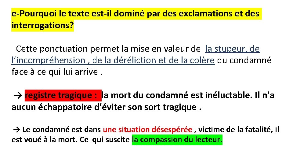 e-Pourquoi le texte est-il dominé par des exclamations et des interrogations? Cette ponctuation permet